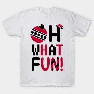 Oh What Fun Christmas Funny Shirt T-Shirt